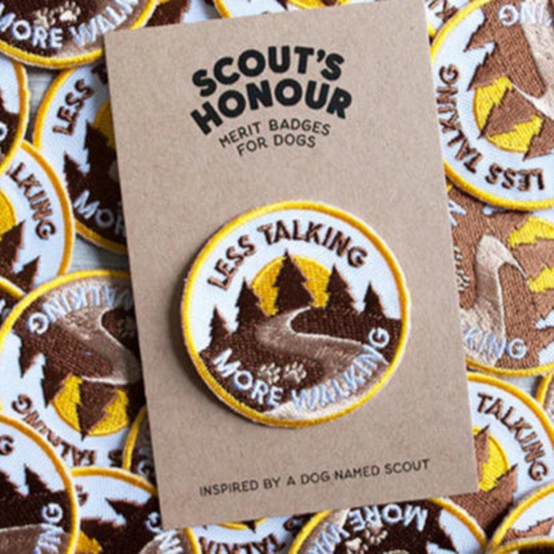 Scout's Honour Less Talking More Walking, Iron On Patch Merit Badge for Dogs & Cats